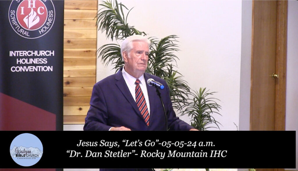 Rocky Mountain IHC- 050524amJesus Says, "Let's Go" Mat. 5:21-43 Dr. Dan Stetler