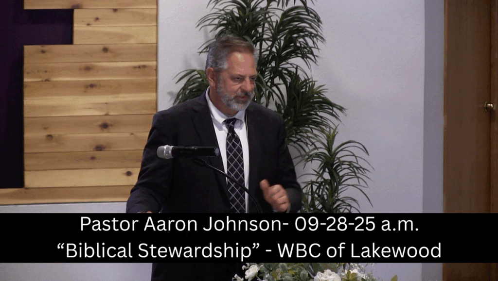 Pastor Aaron Johnson- 09-28-25 a.m."Bible Stewardship" WBC of Lakewood