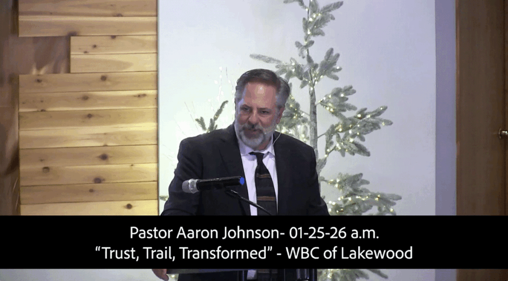 Pastor Aaron Johnson- 01-25-26 a.m.Trust, Trail, and Transformed 