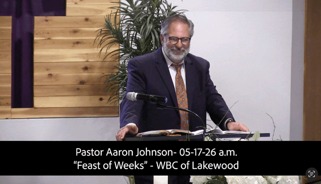 Pastor Aaron Johnson- 05-17-26 amFeast of the Weeks 