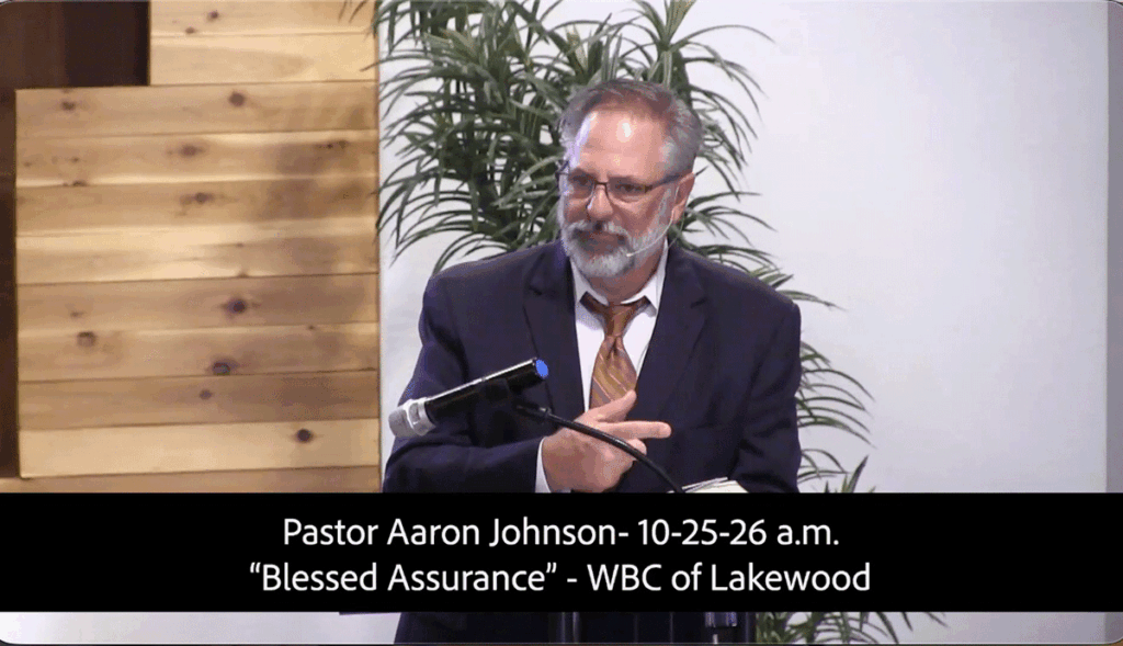 Pastor Aaron Johnson 10-25-26am"Blessed Assurance" 